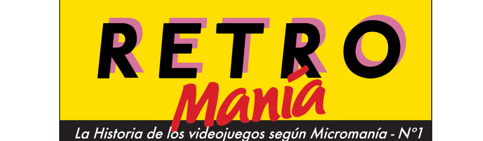 Retromanía, un suplemento dedicado a la historia de los videojuegos