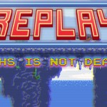 Replay, VHS is not Dead