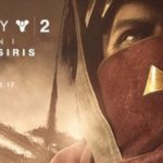 Se desvelan varios detalles de Destiny 2 La Maldición de Osiris como sus nuevos personajes, escenarios y actores de doblaje.